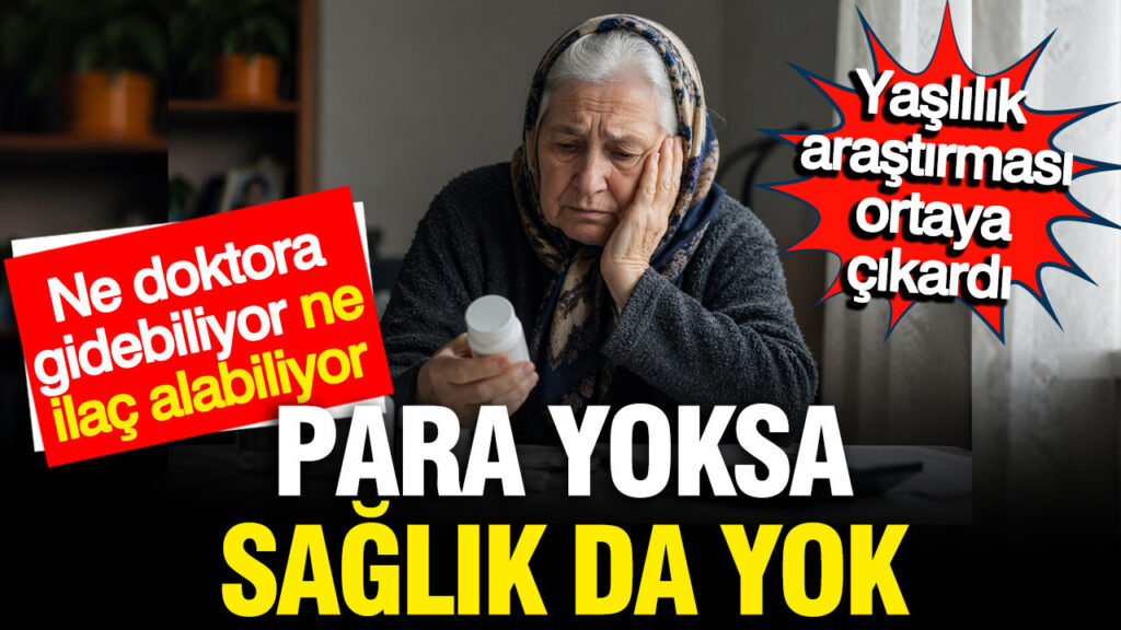 yaslilar-ne-doktora-gidebiliyor-ne-ilac-alabiliyor-para-yoksa-saglik-da-yok-jlnLysLM